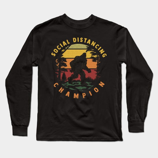 Social Distancing Champion - Sasquatch Bigfoot - Funny Long Sleeve T-Shirt by ShirtHappens